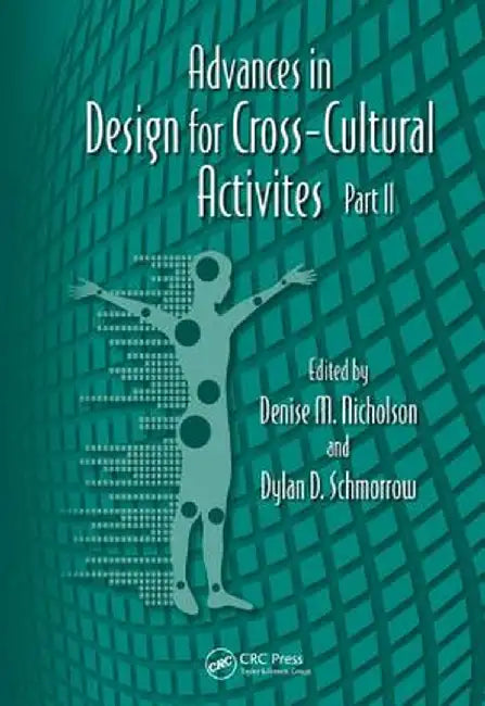 Advances in Design for Cross-Cultural Activities Part II by Denise M. Nicholson