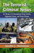 The Terrorist-Criminal Nexus: An Alliance of International Drug Cartels, Organized Crime, and Terror Groups by Jennifer L. Hesterman