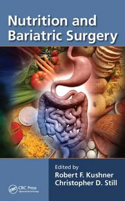 Nutrition and Bariatric Surgery by Robert F. Kushner