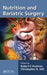 Nutrition and Bariatric Surgery by Robert F. Kushner