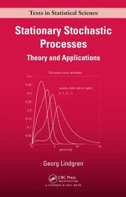 Stationary Stochastic Processes: Theory and Applications by Georg Lindgren