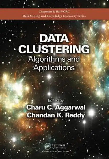 Data Clustering: Algorithms and Applications by Charu C. Aggarwal