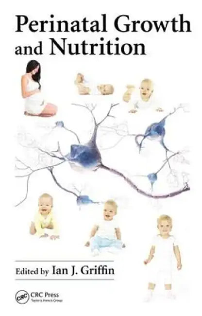 Perinatal Growth and Nutrition by Ian J. Griffin