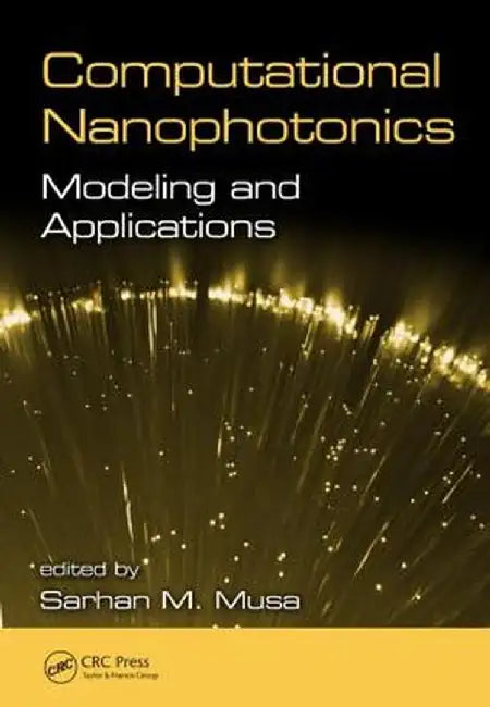 Computational Nanophotonics: Modeling and Applications by Sarhan Musa