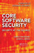 Core Software Security: Security at the Source by James Ransome