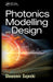 Photonics Modelling and Design by Slawomir Sujecki