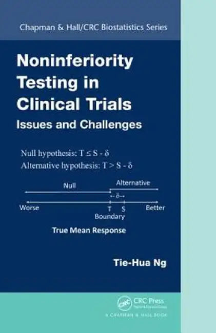 Noninferiority Testing in Clinical Trials: Issues and Challenges by Tie-Hua Ng