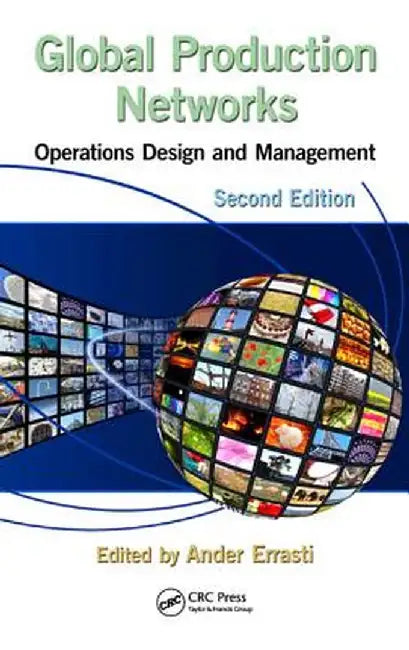 Global Production Networks: Operations Design and Management by Ander Errasti