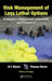 Risk Management of Less Lethal Options: Evaluation, Deployment, Aftermath, and Forensics by R.T. Wyant