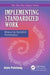 Implementing Standardized Work: Measuring Operators Performance by Alain Patchong