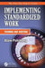 Implementing Standardized Work: Training and Auditing by Alain Patchong