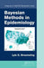 Bayesian Methods in Epidemiology by Lyle D. Broemeling