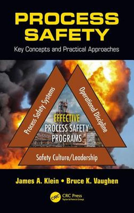 Process Safety: Practical Applications for Safe and Reliable Operations by Bruce K. Vaughen