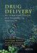 Drug Delivery: An Integrated Clinical and Engineering Approach by Yitzhak Rosen