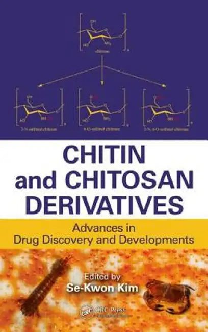 Chitin and Chitosan Derivatives: Advances in Drug Discovery and Developments by Se-Kwon Kim