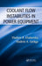 Coolant Flow Instabilities In Power Equipment by Vladimir B. Khabensky