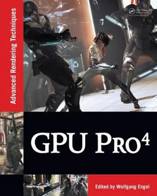 Gpu Pro 4: Advanced Rendering Techniques by Wolfgang Engel