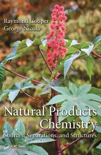 Natural Products Chemistry: Sources, Separations, and Structures by Raymond Cooper