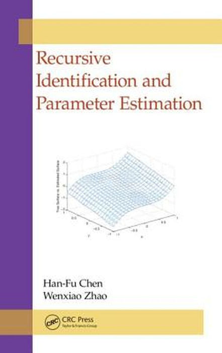 Recursive Identification And Parameter Estimation by Wenxiao Zhao