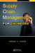 Supply Chain Management for Engineers by Samuel H. Huang