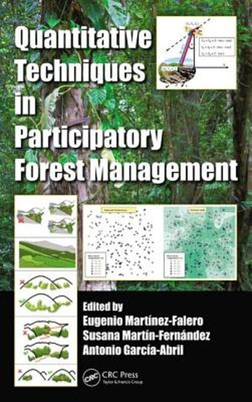 Quantitative Techniques In Participatory Forest Management by Eugenio Martinez-Falero, Susana Martin-Fernandez, Antonio D. Garcia-Abril
