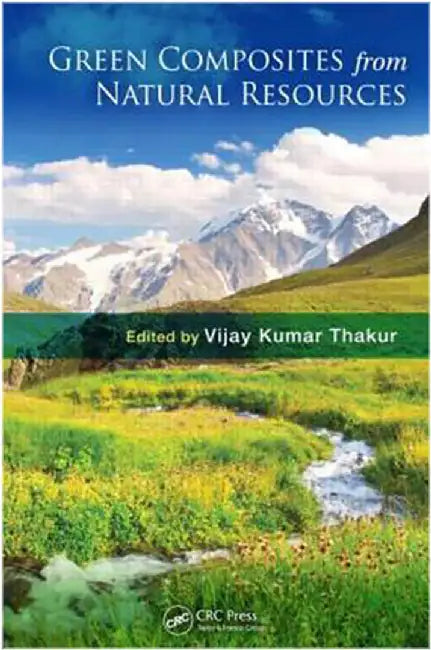 Green Composites From Natural Resources by Vijay Kumar Thakur