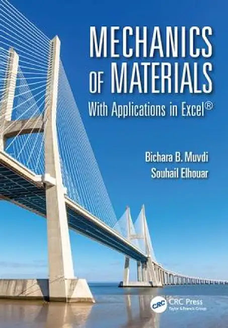 Mechanics Of Materials: With Applications in Excel by Bichara B. Muvdi, Souhail Elhouar