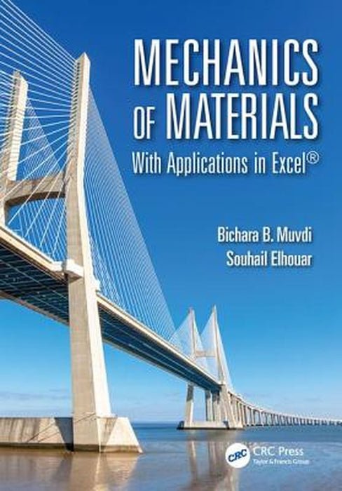 Mechanics Of Materials: With Applications in Excel by Bichara B. Muvdi, Souhail Elhouar