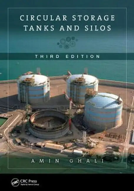 Circular Storage Tanks and Silos by Amin Ghali