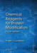 Chemical Reagents for Protein Modification by Roger L. Lundblad
