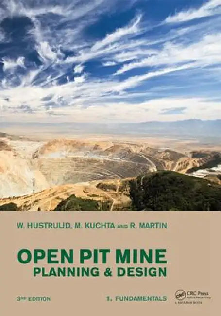 Open Pit Mine Planning and Design, Two Volume Set & CD-ROM Pack by William A. Hustrulid