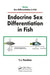 Endocrine Sex Differentiation in Fish by T. J. Pandian