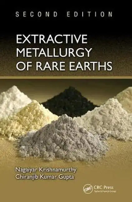 Extractive Metallurgy of Rare Earths by Nagaiyar Krishnamurthy