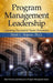 Program Management Leadership: Creating Successful Team Dynamics by Mark C. Bojeun