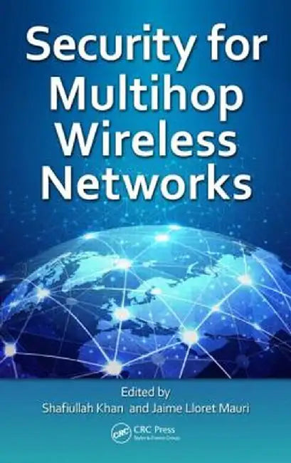 Security for Multihop Wireless Networks by Shafiullah Khan
