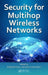 Security for Multihop Wireless Networks by Shafiullah Khan