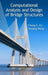 Computational Analysis and Design of Bridge Structures by Chung C. Fu