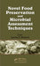 Novel Food Preservation and Microbial Assessment Techniques by Ioannis S. Boziaris