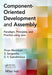 Component- Oriented Development and Assembly: Paradigm, Principles, and Practice Using Java by Piram Manickam