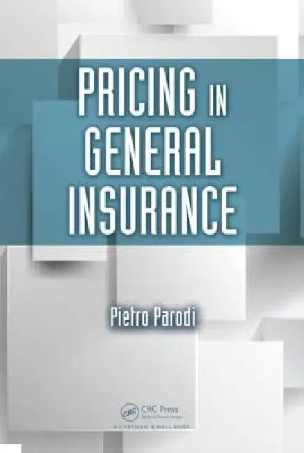 Pricing in General Insurance by Pietro Parodi
