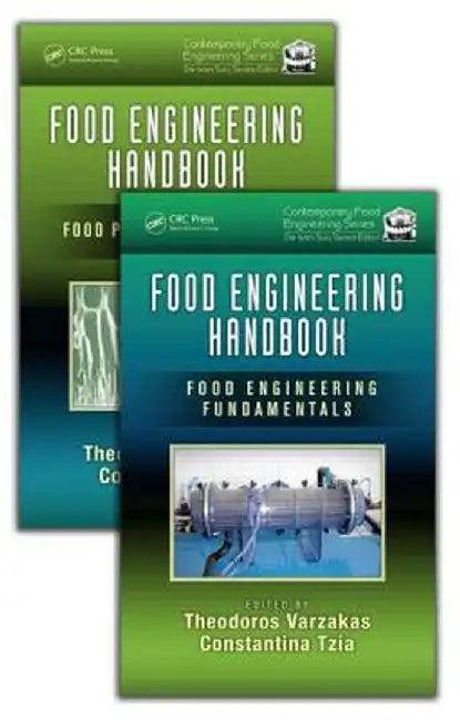 Food Engineering Handbook, Two Volume Set by Theodoros Varzakas