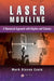 Laser Modeling: A Numerical Approach with Algebra and Calculus by Mark Steven Csele