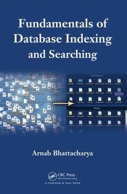 Fundamentals of Database Indexing and Searching by Arnab Bhattacharya