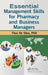 Essential Management Skills for Pharmacy and Business Managers by Titus De Silva