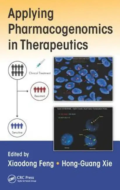Applying Pharmacogenomics in Therapeutics by Xiaodong Feng