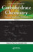 Carbohydrate Chemistry: Proven Synthetic Methods, Volume 3 by René Roy