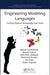 Engineering Modeling Languages: Turning Domain Knowledge Into Tools by Benoit Combemale