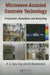 Microwave-Assisted Concrete Technology: Production, Demolition and Recycling by K.C. Gary Ong