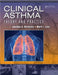 Clinical Asthma: Theory and Practice by Jonathan Bernstein
