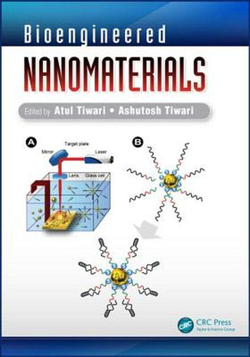 Bioengineered Nanomaterials by Atul Tiwari, Ashutosh Tiwari